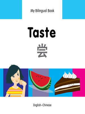 cover image of My Bilingual Book–Taste (English–Chinese)